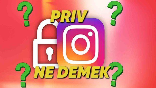 Instagram’da Priv Hesap Ne Demek? Kimler Kullanıyor, Nasıl Açılır?