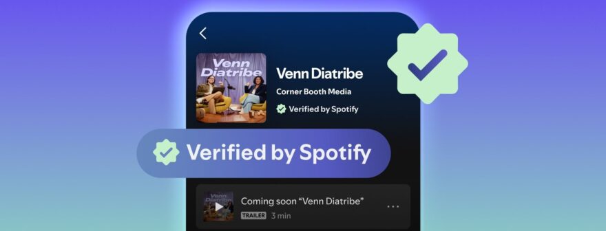 Spotify, Podcast’lerde Doğrulama Rozeti Uygulamasını Başlattı